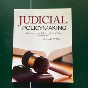 Judicial Policymaking. Readings on Law, Politics and Public Policy Jeb Barnes
